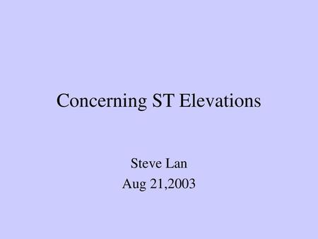 Concerning ST Elevations