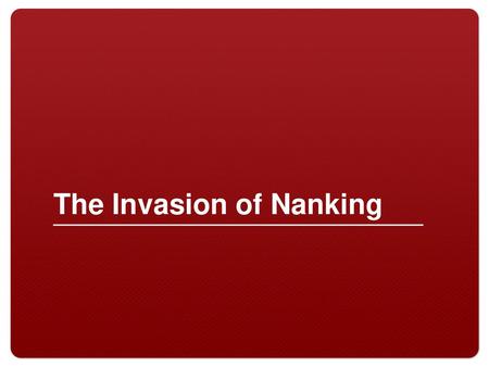 The Invasion of Nanking