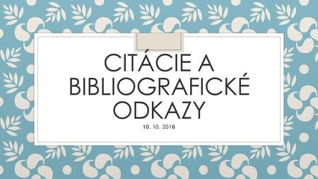 Citácie a bibliografické odkazy