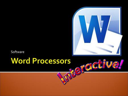 Software Word Processors.