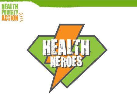 Welcome students to the assembly and explain that they will be hearing about an exciting whole school event today called Health Heroes. Can anybody name.