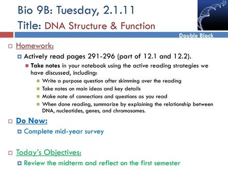 Bio 9B: Tuesday, Title: DNA Structure & Function