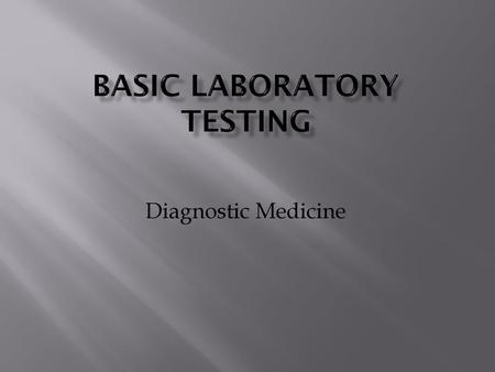 Basic laboratory testing