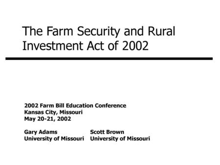 The Farm Security and Rural Investment Act of 2002