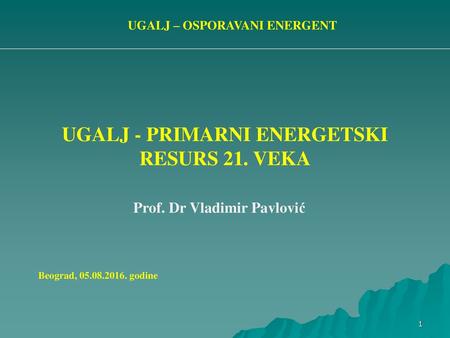 UGALJ - PRIMARNI ENERGETSKI RESURS 21. VEKA