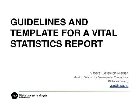 Guidelines and template for A vital statistics report