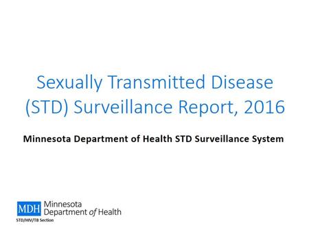 Sexually Transmitted Disease (STD) Surveillance Report, 2016