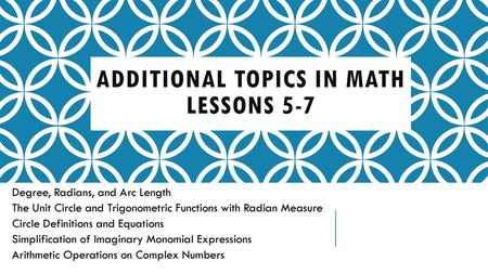 Additional Topics in math Lessons 5-7