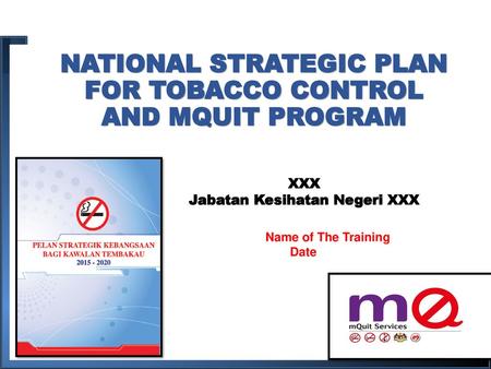 NATIONAL STRATEGIC PLAN FOR TOBACCO CONTROL AND MQUIT PROGRAM