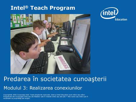 Predarea în societatea cunoaşterii Modulul 3: Realizarea conexiunilor