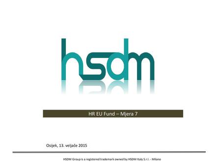 HR EU Fund – Mjera 7 Osijek, 13. veljače 2015