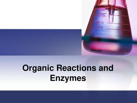 Organic Reactions and Enzymes