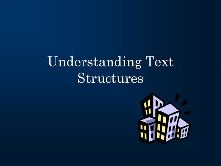 Understanding Text Structures