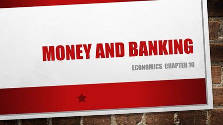 Money and banking Economics chapter 10.