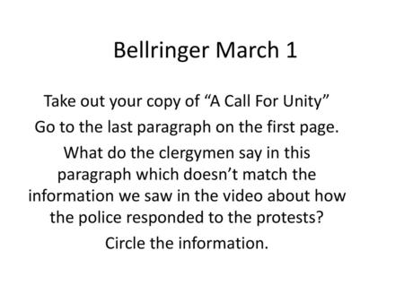 Bellringer March 1 Take out your copy of “A Call For Unity”