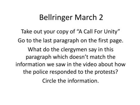 Bellringer March 2 Take out your copy of “A Call For Unity”