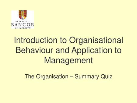 Introduction to Organisational Behaviour and Application to Management