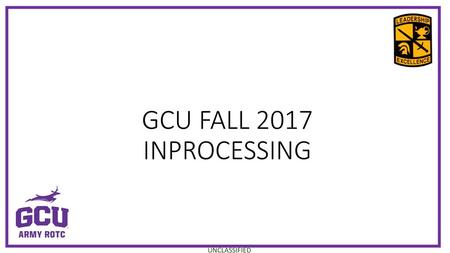 GCU FALL 2017 INPROCESSING.