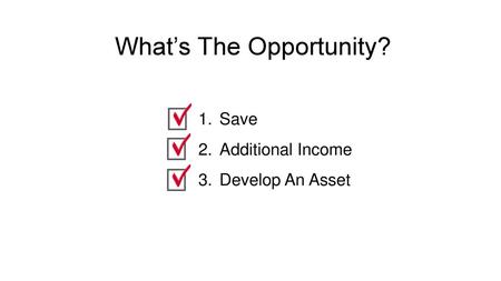 Save Additional Income Develop An Asset