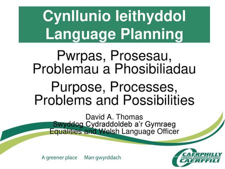 Cynllunio Ieithyddol Language Planning