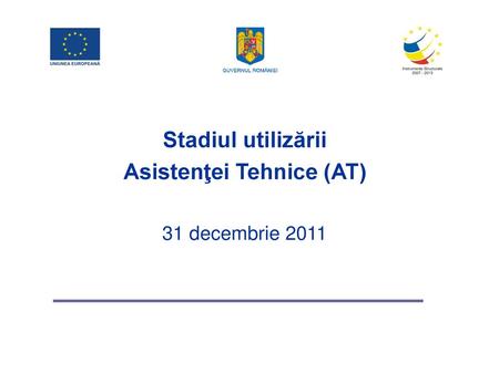 Asistenţei Tehnice (AT)