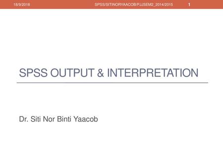 SPSS OUTPUT & INTERPRETATION