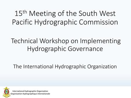 The International Hydrographic Organization