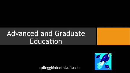 Advanced and Graduate Education