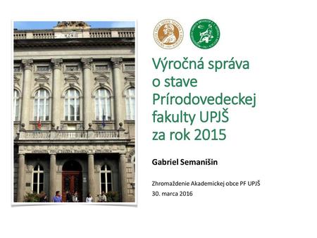 Výročná správa o stave Prírodovedeckej fakulty UPJŠ za rok 2015