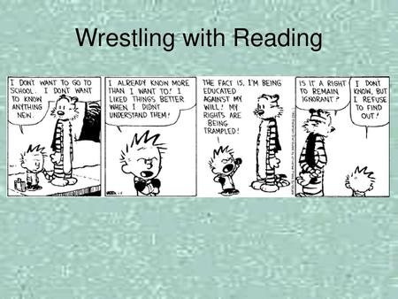 Wrestling with Reading