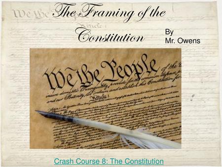 The Framing of the Constitution