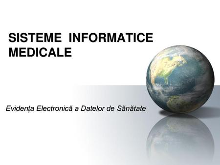 SISTEME INFORMATICE MEDICALE