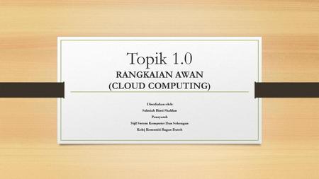 Topik 1.0 RANGKAIAN AWAN (CLOUD COMPUTING)