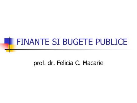 FINANTE SI BUGETE PUBLICE