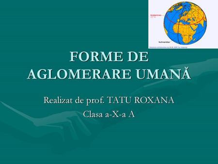 FORME DE AGLOMERARE UMANĂ