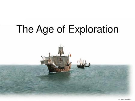 The Age of Exploration.