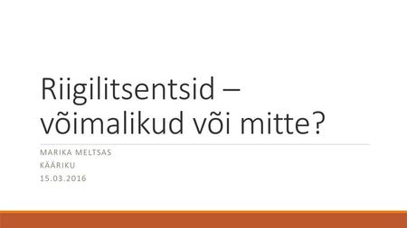 Riigilitsentsid – võimalikud või mitte?