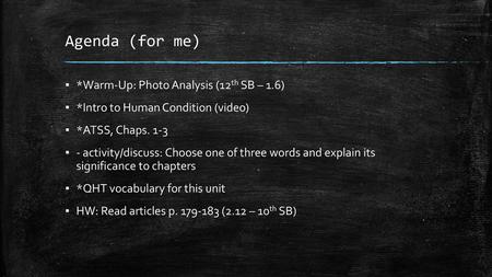 Agenda (for me) *Warm-Up: Photo Analysis (12th SB – 1.6)