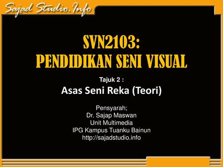 SVN2103: PENDIDIKAN SENI VISUAL