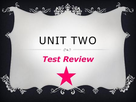 Unit two Test Review.