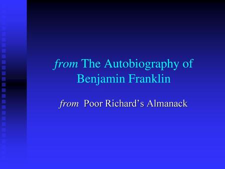 from The Autobiography of Benjamin Franklin