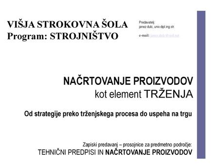 NAČRTOVANJE PROIZVODOV kot element TRŽENJA