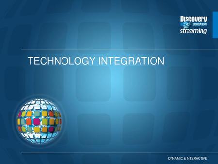 TECHNOLOGY INTEGRATION