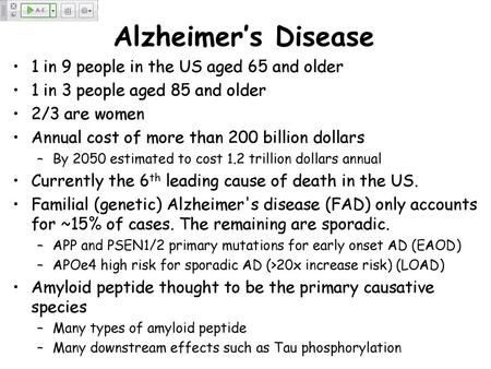 Alzheimer’s Disease 1 in 9 people in the US aged 65 and older