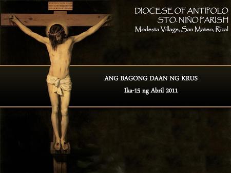 ANG BAGONG DAAN NG KRUS Ika-15 ng Abril 2011