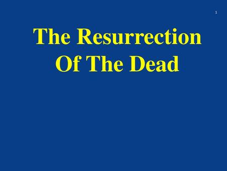 The Resurrection Of The Dead