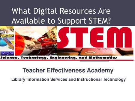 What Digital Resources Are Available to Support STEM?