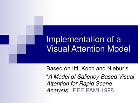 Implementation of a Visual Attention Model