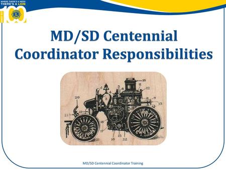 MD/SD Centennial Coordinator Responsibilities