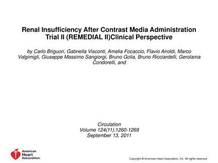 Renal Insufficiency After Contrast Media Administration Trial II (REMEDIAL II)Clinical Perspective by Carlo Briguori, Gabriella Visconti, Amelia Focaccio,